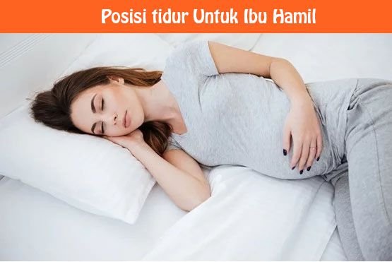 Pisisi Tidur Ibu Hamil