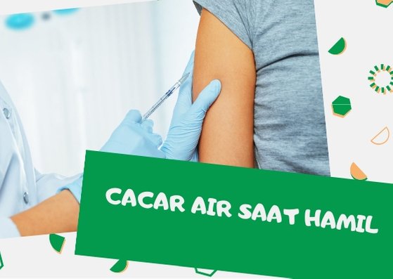 Cacar-Air-Saat-Hamil